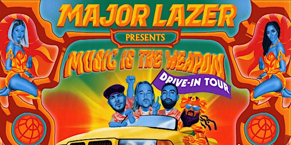 MAJOR LAZER: Music Is The Weapon Drive-In Tour (Elk Grove, CA)