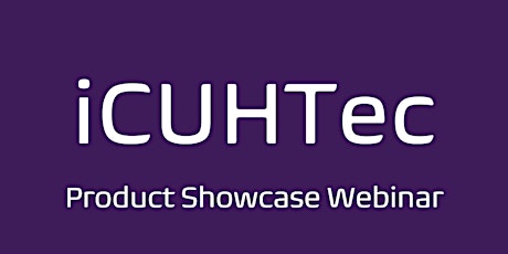 iCUHTec Product Showcase Webinar primary image
