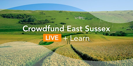 Crowdfund East Sussex LIVE + Learn: Introduction to Crowdfunding primary image