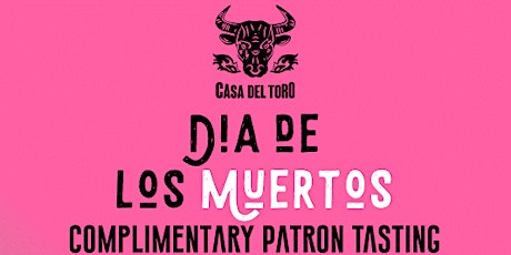 Dia de Los Muertos at Casa del Toro primary image