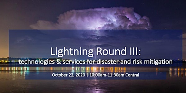Lightning Rounds for Resilience and Pre-Disaster Mitigated Innovations