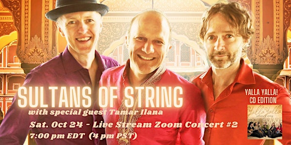 Sultans of String ZOOM Concert #2- Yalla Yalla Edition!