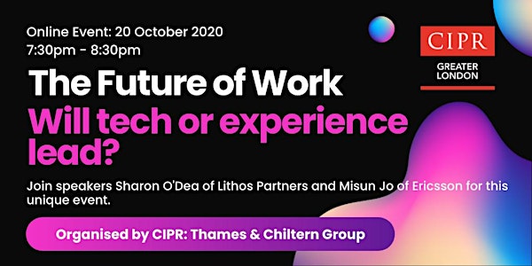 The Future of Work. Post Covid-19 how is the world of work changing?