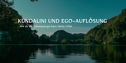 Kundalini und Ego-Auflösung Seminar primary image