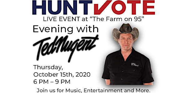 Hunt the Vote “An Evening with Ted Nugent & Lucas Hoge”