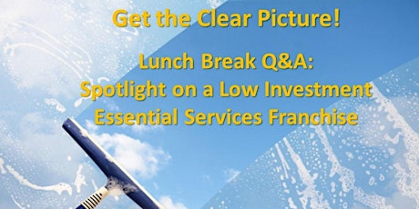 Lunch Break Q&A: Spotlight on a Low Investment Essential Services Franchise primary image