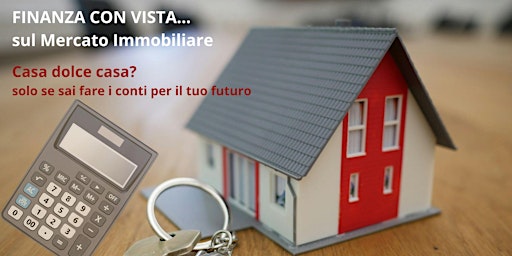 Image principale de FINANZA CON VISTA...sul Mercato Immobiliare
