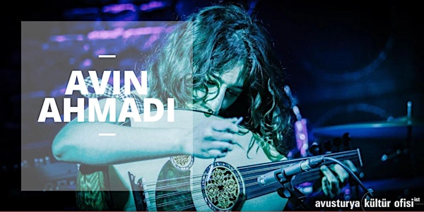 Avin Ahmadi: Ud ve kültürlerarası çeşitlilikle dolu bir konser