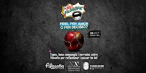 Tast Filosòfic: Fidel per amor o per decisió? (a Inca)