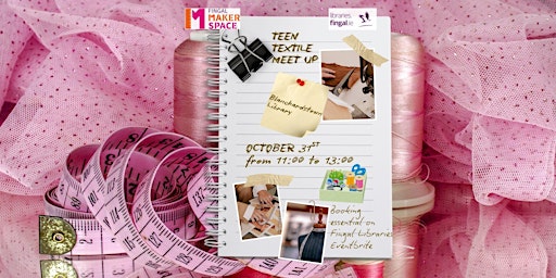 Image principale de Teen Textile Meet - up (Strictly 13 - 17 years old)