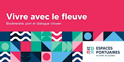 Image principale de Conférence | Vivre avec le fleuve : biodiversité, port et dialogue citoyen