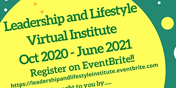Leadership and Lifestyle VIRTUAL Institute