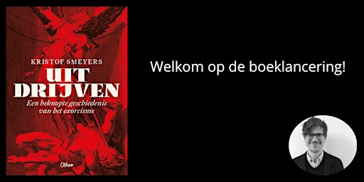 Immagine principale di Boeklancering UITDRIJVEN - geschiedenis van het exorcisme - Kristof Smeyers