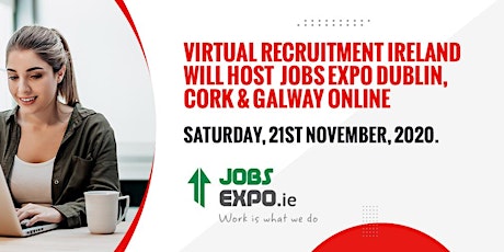Jobs Expo Dublin (Online Event) - Saturday  21st November 2020