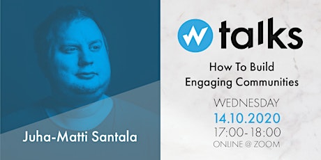 Growth Talks with Juha-Matti Santala: How To Build Engaging Communities primary image