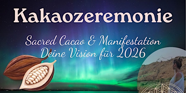 Kakaozeremonie "Cacao & Manifestation - Deine Vision für 2026" 23845 Grabau