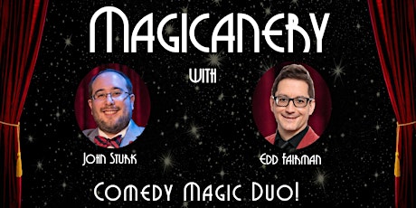 Magicanery with John Sturk & Edd Fairman, limited capacity, Social Distance