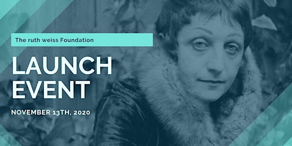 The ruth weiss Foundation Virtual Launch Celebration