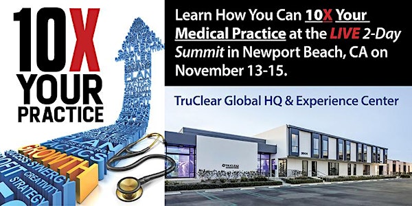 10X Your Medical Practice  Summit Orange County