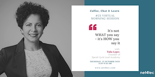 Virtual morning session: It's not what you say - it's HOW you say it