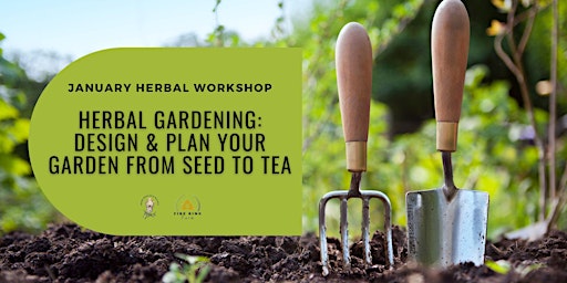Image principale de Herbal Gardening: Design & Plan Your Garden from Seed to Tea