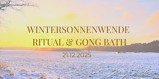 Wintersonnenwende Ritual mit Gong Bath und Kristallklänge primary image
