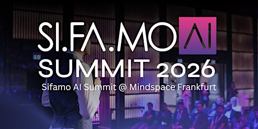 SIFAMO AI Summit 2026 @ Mindspace Frankfurt primary image
