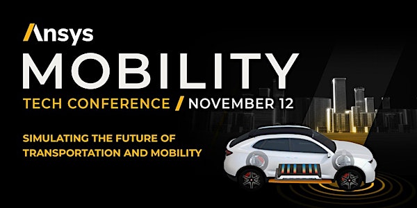 Ansys Mobility Technology Conference