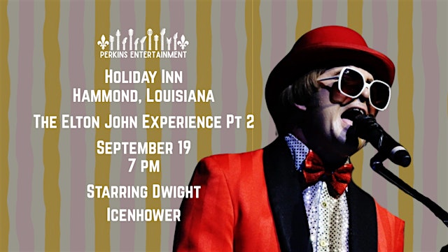 Image principale de The Elton John Experience PT 2: Starring Dwight Icenhower