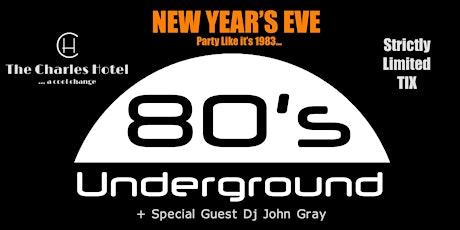 80's UNDERGROUND - NEW YEARS EVE (Charles Hotel) primary image