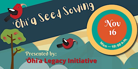 ʻŌhiʻa Love Fest 2020: Seed Sowing Workshop