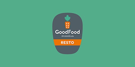 Primaire afbeelding van Webinar pour restaurants bruxellois - Comment obtenir le label Good Food ?