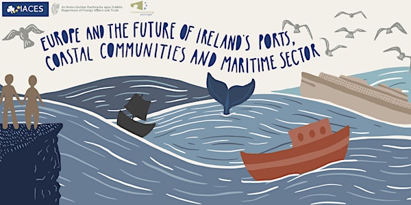Europe and the Future of Ireland's Ports, Coasts and Maritime Sector
