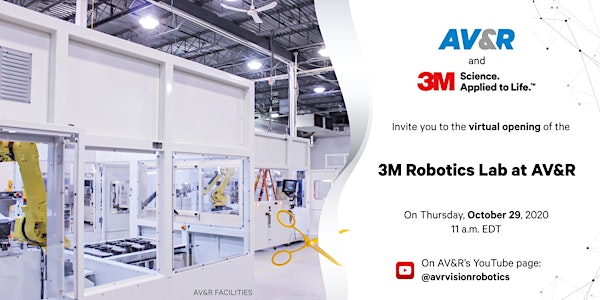 3M Robotics Lab at AV&R - Virtual Opening