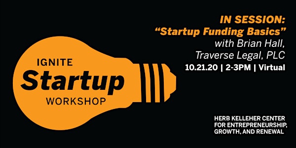Ignite Startup Workshop: Startup Funding Basics