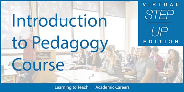 Introduction to Evidence-Based Pedagogy Course (STEP-UP) Winter 2021