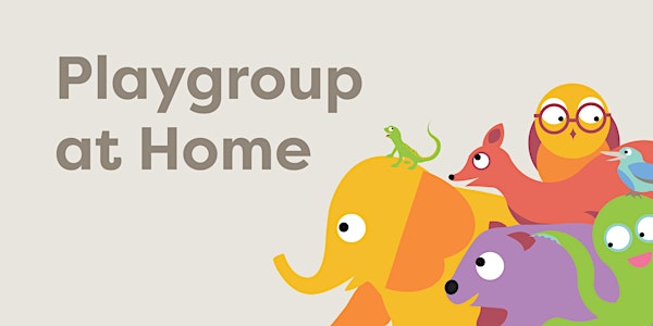 Playgroup at Home LIVE