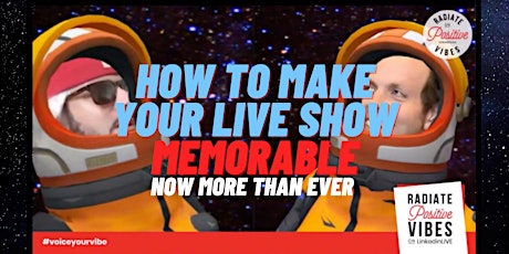 How to Make Your Live Show Memorable