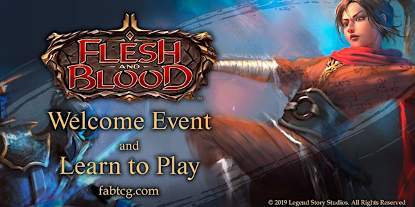 Flesh & Blood Welcome Event