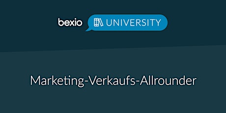Hauptbild für bexio University: Marketing-Verkaufs-Allrounder für Treuhänder