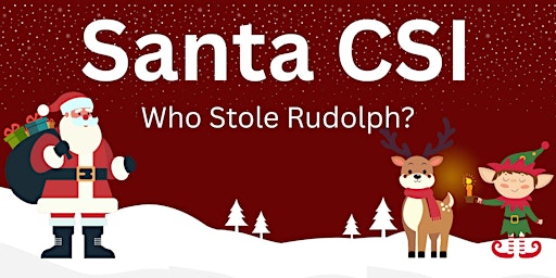 Immagine principale di Anyone For Science Christmas Workshop: Santa CSI: Who stole Rudolph?