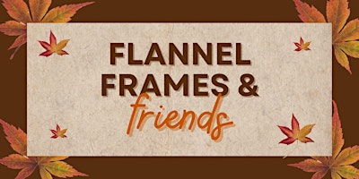 Imagen principal de Flannel Frames and Friends
