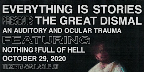 The Great Dismal: NOTHING x FULL OF HELL primary image