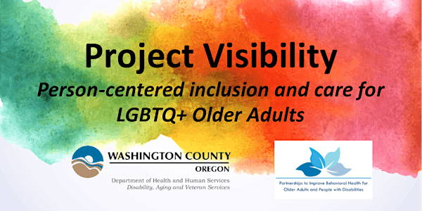 Oregon Project Visibility: LGBTQ+ Friendly Aging service and care