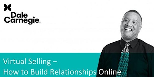 Virtual Selling: How to Build Relationships Online