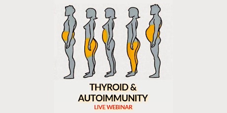 Special Webinar: Natural Solutions for Thyroid & Autoimmune Conditions primary image