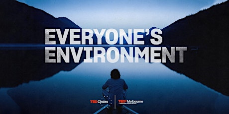 TEDxMelbourne Circle: Everyone’s Environment primary image