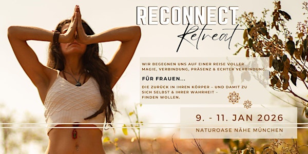 RECONNECT -  zurück in deinen Körper. zurück zu dir. ein Retreat für Frauen
