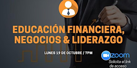 Imagen principal de Educación Financiera, Negocios & Liderazgo