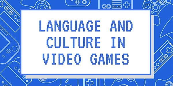 Language and culture in videogames: an online symposium